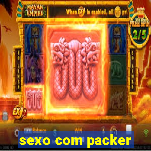 sexo com packer